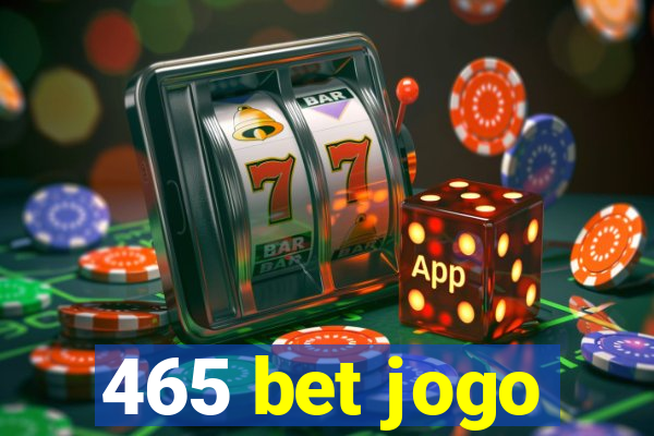 465 bet jogo